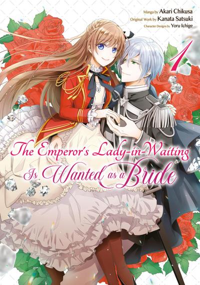The Emperor’s Lady-in-Waiting Is Wanted as a Bride (Manga) Volume 1
