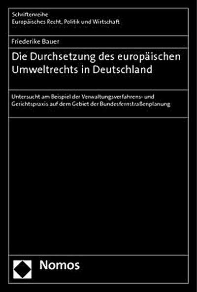 Die Durchsetzung des europäischen Umweltrechts in Deutschland