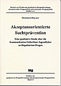 Akzeptanzorientierte Suchtprävention