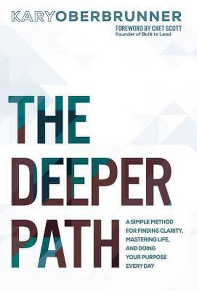 The Deeper Path