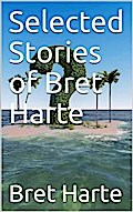 Selected Stories of Bret Harte