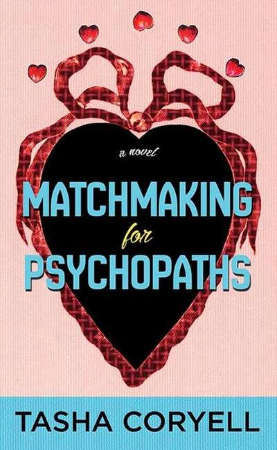 Matchmaking for Psychopaths