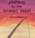 Fishing in the Desert Sand