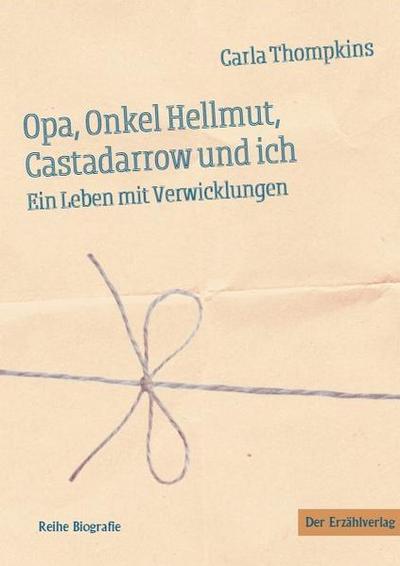 Opa, Onkel Hellmut, Castadarrow und ich