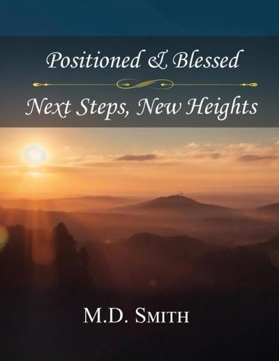 Position & Blessed • Next Steps, New Heights