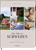 Ein Jahr in Schweden: Rezepte und Geschichten