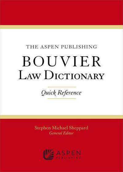 The Wolters Kluwer Bouvier Law Dictionary