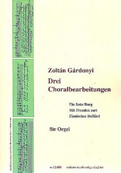 Drei Choralbearbeitungenfür Orgel