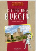 Projektreihe Kindergarten - Ritter und Burgen
