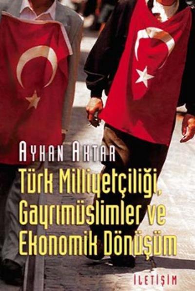 Türk Milliyetciligi, Gayrimüslimler ve Ekonomik Dönüsüm