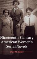 Nineteenth-Century American Women’s Serial Novels