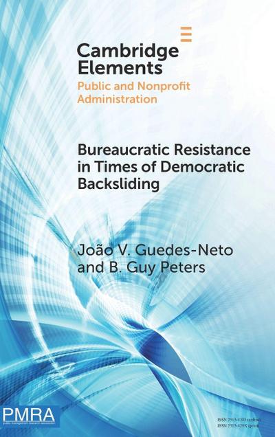 Bureaucratic Resistance in Times of Democratic Backsliding