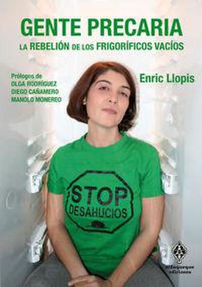 Gente precaria : la rebelión de los frigoríficos vacíos