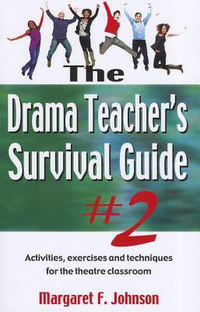 Drama Teacher’s Survival Guide #2