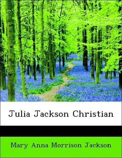Jackson, M: Julia Jackson Christian