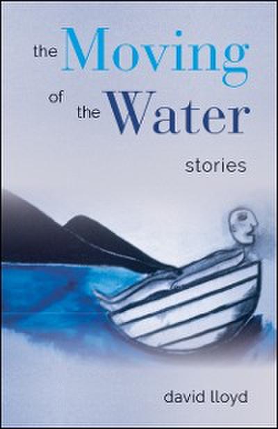 The Moving of the Water