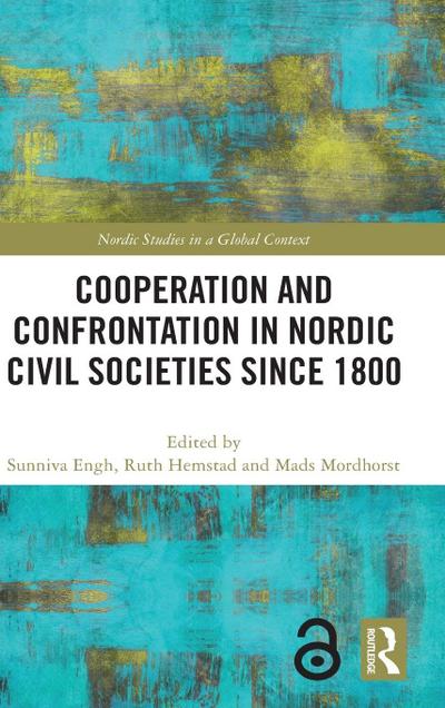 Cooperation and Confrontation in Nordic Civil Societies since 1800