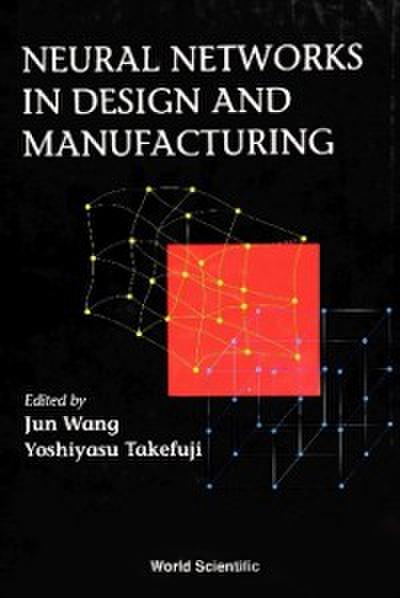 Neural Networks In Design And Manufacturing
