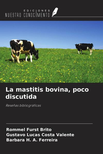 La mastitis bovina, poco discutida