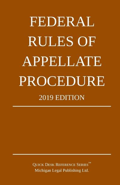 Federal Rules of Appellate Procedure; 2019 Edition