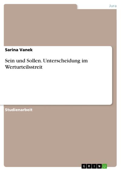 Sein und Sollen. Unterscheidung im Werturteilsstreit