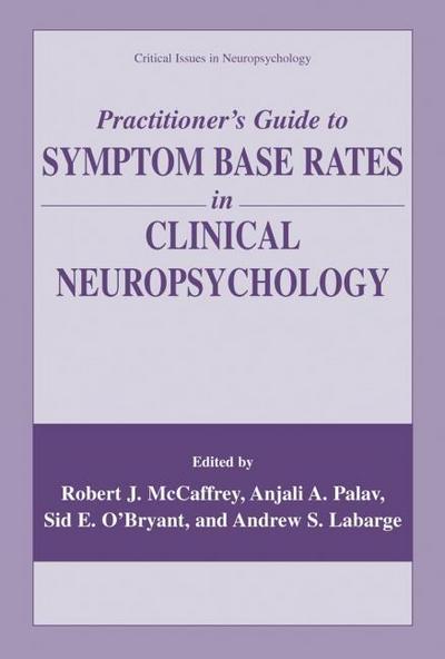 Practitioners Guide to Symptom Base Rates in Clinical Neuropsychology