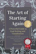 The Art of Starting Again