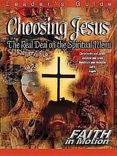 Choosing Jesus Leader’s Guide: The Real Deal on the Spiritual Menu
