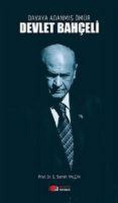 Davaya Adanmis Ömür - Devlet Bahceli