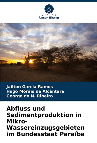 Abfluss und Sedimentproduktion in Mikro-Wassereinzugsgebieten im Bundesstaat Paraíba
