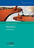 Mediation (Buch und CD): Ein Rollenspielbuch (Politik unterrichten)