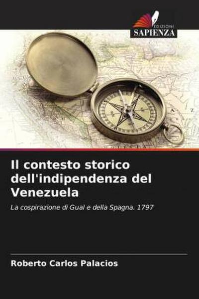 Il contesto storico dell’indipendenza del Venezuela