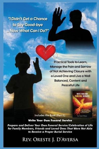 I Didn’t Get a Chance to Say Good-bye ... Now What Can I Do?