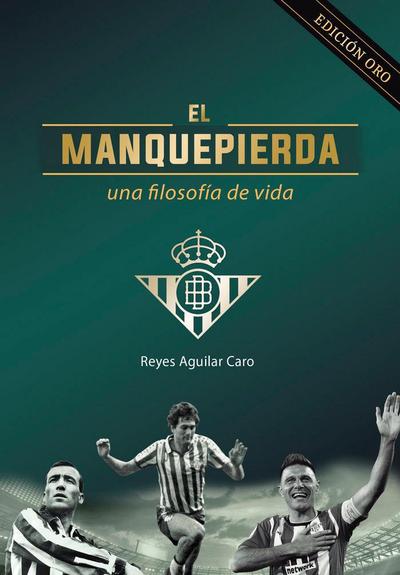 El manquepierda (Edición Oro): Una filosofía de vida