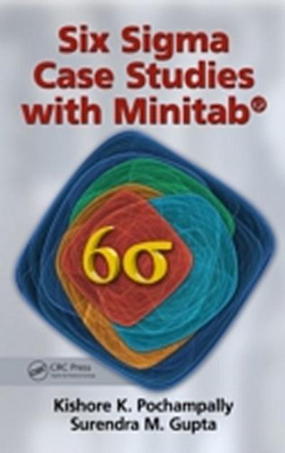 Six Sigma Case Studies with Minitab(R)