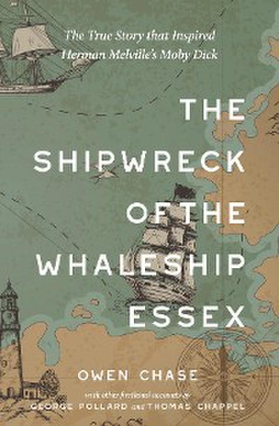 The Shipwreck of the Whaleship Essex (Warbler Classics Annotated Edition)