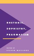 Rhetoric, Sophistry, Pragmatism