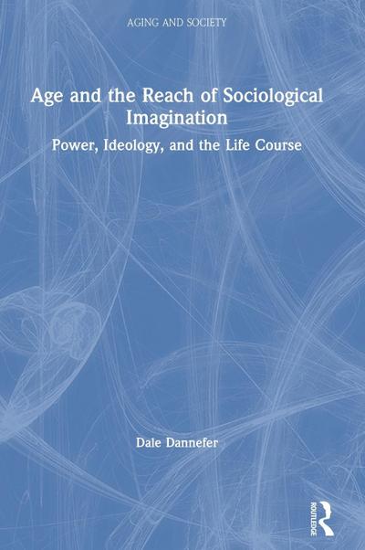 Age and the Reach of Sociological Imagination