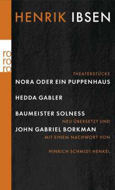 Nora oder Ein Puppenhaus. Hedda Gabler. Baumeister Solness. John Gabriel Borkman