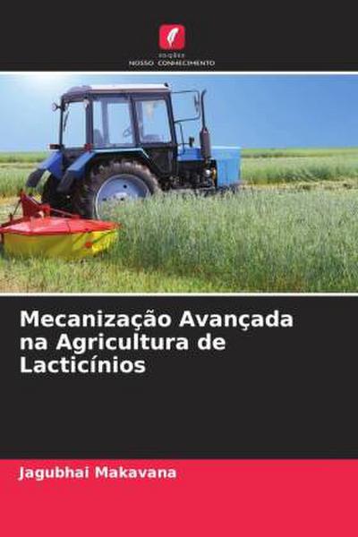 Mecanização Avançada na Agricultura de Lacticínios