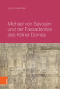 Michael von Savoyen und der Fassadenriss des Kölne