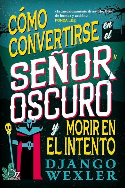 Como Convertirse En El Senor Oscuro Y Morir En El Intento