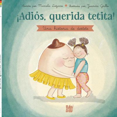 ¡Adiós, querida tetita!