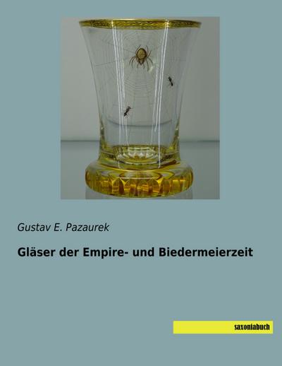 Gläser der Empire- und Biedermeierzeit