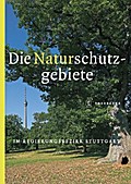 Die Naturschutzgebiete im Regierungsbezirk Stuttgart