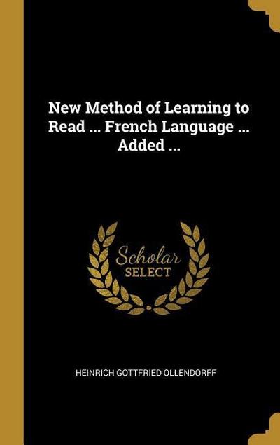 Ollendorff, H: New Method of Learning to Read ... French Lan
