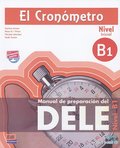 El Cronómetro, Nivel B1 (Inicial). Übungsbuch mit MP3-CD: Manual de preparación del DELE