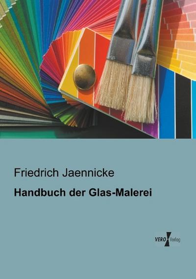 Handbuch der Glas-Malerei