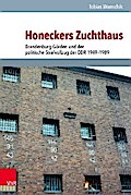 Honeckers Zuchthaus