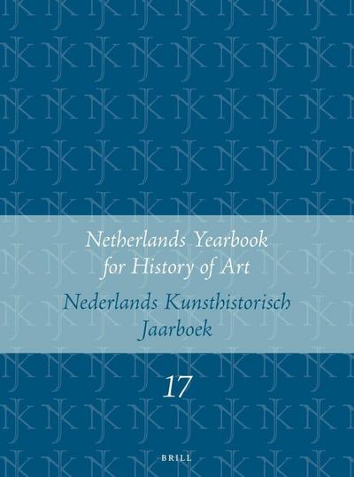Netherlands Yearbook for History of Art / Nederlands Kunsthistorisch Jaarboek 17 (1966)